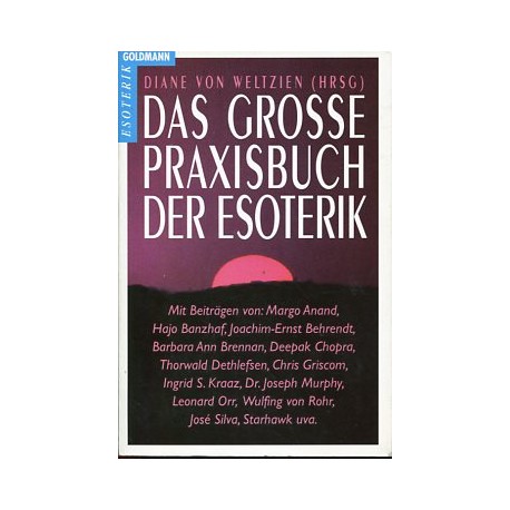 Das grosse Praxisbuch der Esoterik. Von Diane von Weltzien (1992).