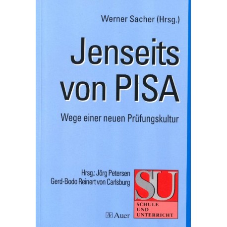 Jenseits von PISA. Von Werner Sacher (2005).