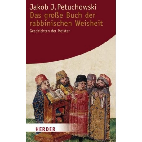 Das große Buch der rabbinischen Weisheit. Von Jakob Petuchowski (2008).