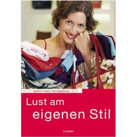 Lust am eigenen Stil. Von Elisabeth Motsch (2005).