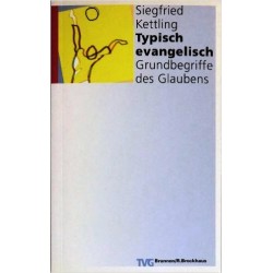 Typisch evangelisch. Von Siegfried Kettling (1993).