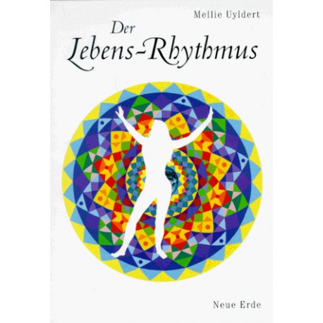 Der Lebens-Rhythmus. Von Mellie Uyldert (1996).