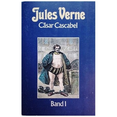 Cäsar Cascabel Band 1. Von Jules Verne (1984).