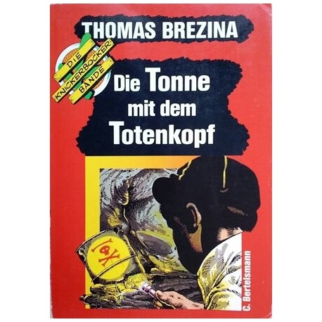 Die Tonne mit dem Totenkopf. Die Knickerbocker-Bande. Von Thomas Brezina (1993).