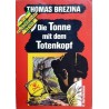 Die Tonne mit dem Totenkopf. Die Knickerbocker-Bande. Von Thomas Brezina (1993).