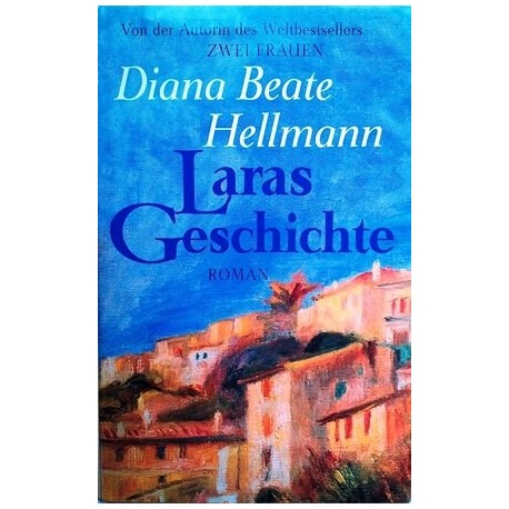 Laras Geschichte. Von Diana Beate Hellmann (1995).