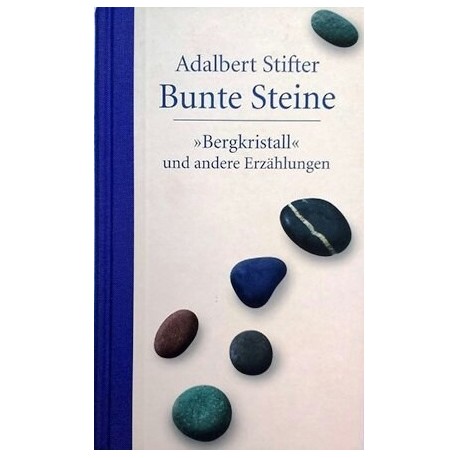 Bunte Steine. Von Adalbert Stifter (2004).