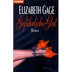 Gefährliche Glut. Von Elizabeth Gage (1995).