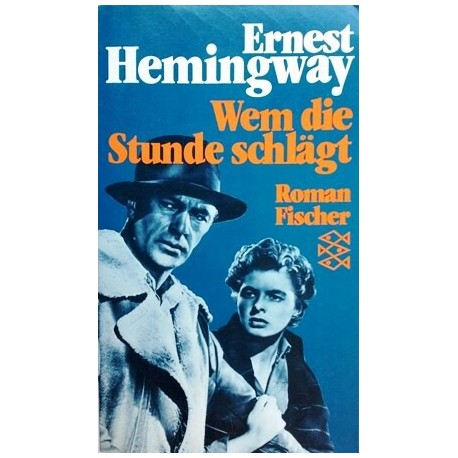 Wem die Stunde schlägt. Von Ernest Hemingway (1988).