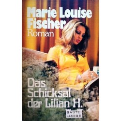 Das Schicksal der Lilian H. Von Marie Louise Fischer (1984).