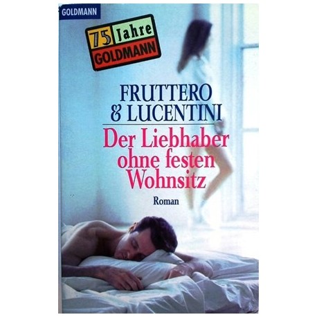 Der Liebhaber ohne festen Wohnsitz. Von Carlo Fruttero (1986).