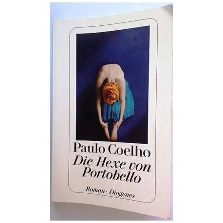 Die Hexe von Portobello. Von Paulo Coelho (2009).