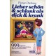 Lieber schön und schlank als dick und krank. Von Florian Parsberg (1984).