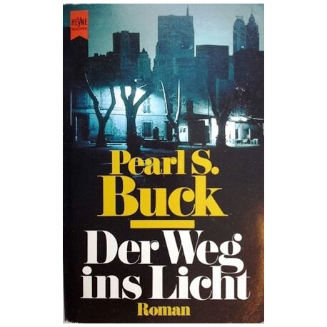 Der Weg ins Licht. Von Pearl Buck (1993).