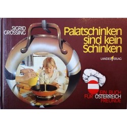 Palatschinken sind kein Schinken. Von Sigrid Grössing (1985).