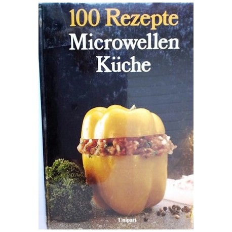 Microwellen-Küche. 100 Rezepte. Von Helga Lederer (1987).