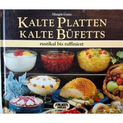 Kalte Platten. Kalte Büffets. Rustikal bis raffiniert. Von Margrit Gutta (1985).