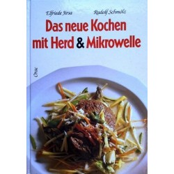 Das neue Kochen mit Herd und Mikrowelle. Von Elfriede Jirsa.