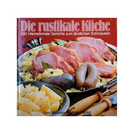 Die rustikale Küche. Von Emil Reimers (1977).