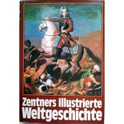 Zentners Illustrierte Weltgeschichte. Von Christian Zentner (1972).