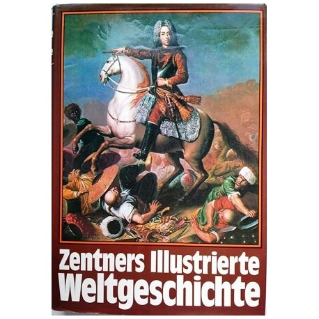 Zentners Illustrierte Weltgeschichte. Von Christian Zentner (1972).