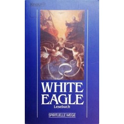 White Eagle. Spirituelle Wege. Von Gerhard Riemann (1994).