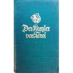 Der Kanzler von Tirol. Von Herman Schmid (1929).