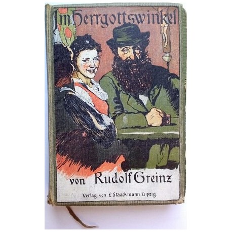 Im Herrgottswinkel. Lustige Tiroler Geschichten. Von Rudolf Greinz (1911).