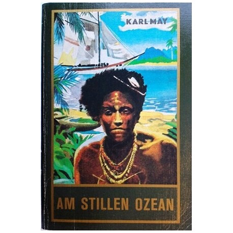 Am stillen Ozean. Von Karl May (1954).