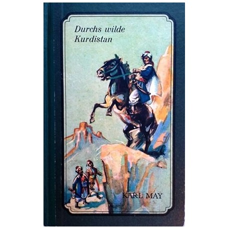 Durchs wilde Kurdistan. Von Karl May (1970).