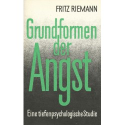 Grundformen der Angst. Von Fritz Riemann (1996).