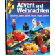 Advent und Weihnachten. Dekorieren, Basteln, Kochen, Backen, Singen, Vorlesen. Von Annette Kolb (1998).